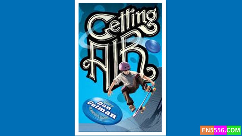 Getting Air - Dan Gutman 有声书音频MP3+电子书1383 作者:英语小助手 帖子ID:279668 
