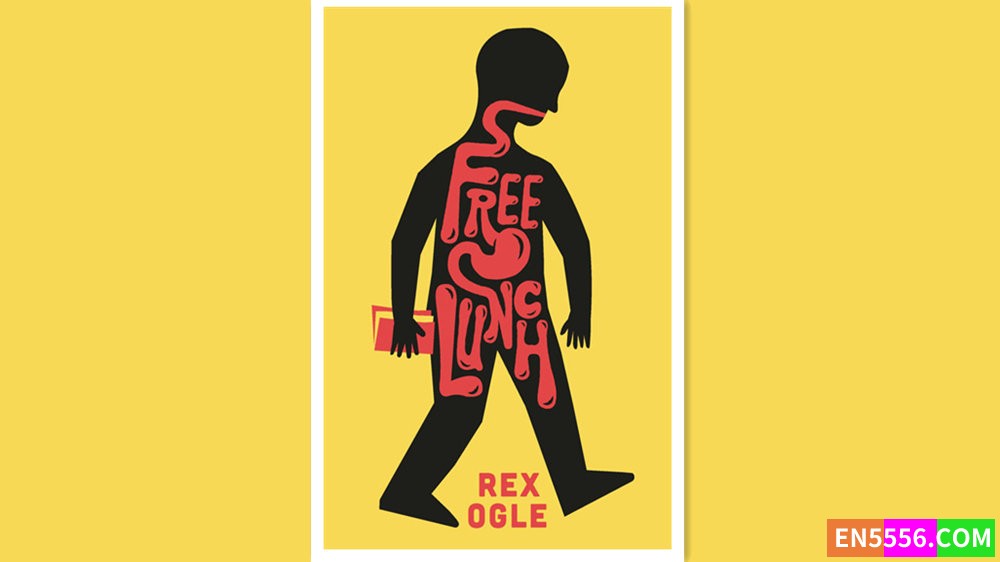 Free Lunch - Rex Ogle 有声书音频MP3+电子书4401 作者:英语小助手 帖子ID:279671 