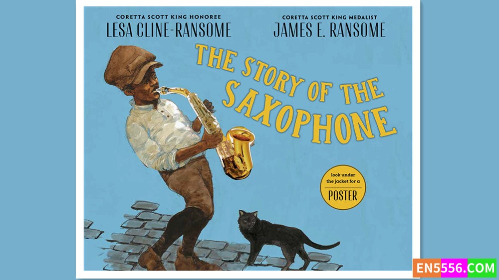 The Story of the Saxophone - Lesa Cline-Ransome 有声书音频mp38629 作者:英语小助手 帖子ID:279692 