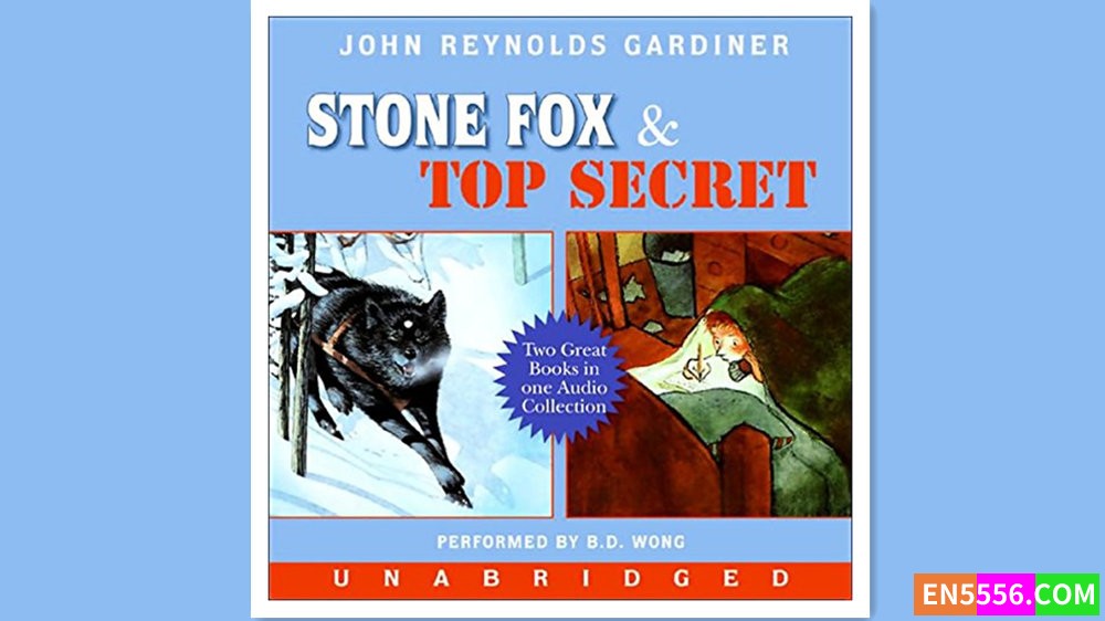 Stone Fox &amp; Top Secret - John Reynolds Gardiner 有声书音频mp3+电子书 Stone Fox972 作者:英语小助手 帖子ID:279693 