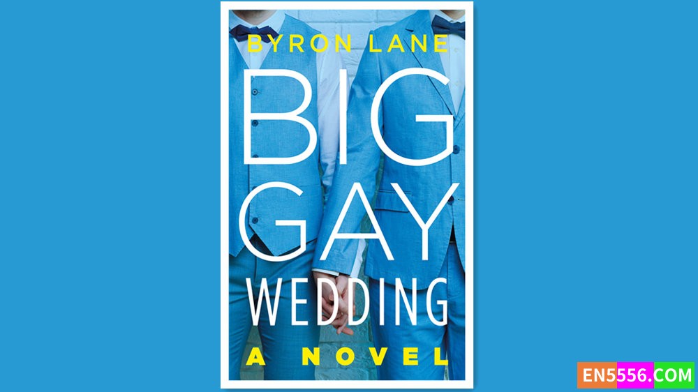 Big Gay Wedding - Byron Lane 有声书音频M4B+电子书8033 作者:英语小助手 帖子ID:279735 