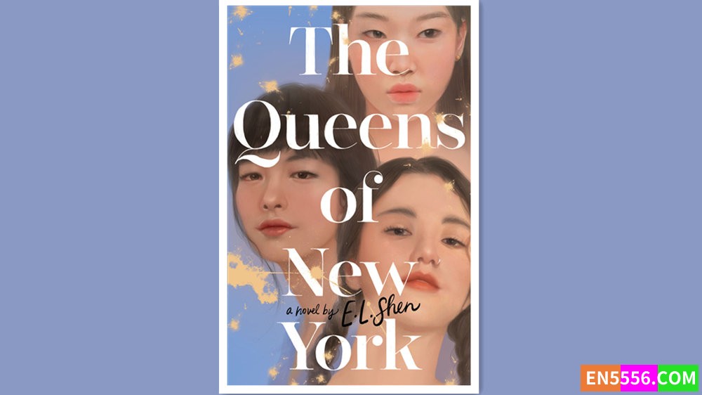 The Queens of New York - E. L. Shen 有声书音频MP3+电子书2664 作者:英语小助手 帖子ID:279752 