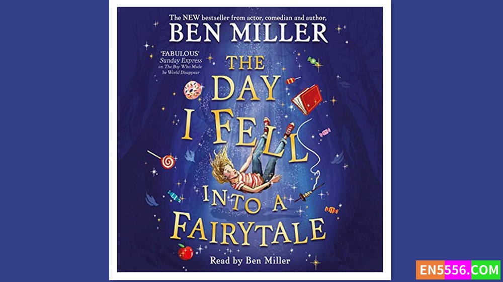 The Day I Fell Into a Fairytale - Ben Miller 有声书音频MP3+电子书4176 作者:英语小助手 帖子ID:279851 