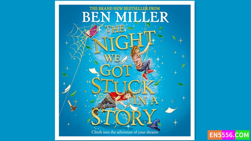 The Night We Got Stuck in a Story - Ben Miller 有声书音频MP3+电子书8221 作者:英语小助手 帖子ID:279853 