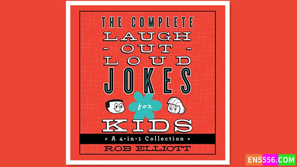 The Complete Laugh-Out-Loud Jokes for Kids - Rob Elliott 有声书音频MP3+电子书1760 作者:英语小助手 帖子ID:279855 