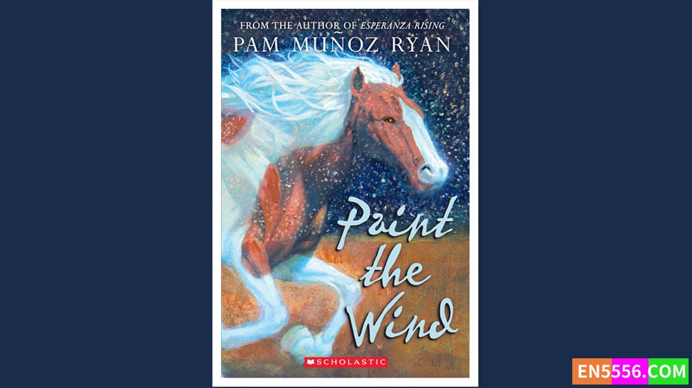 Paint the Wind - Pam Munoz Ryan 有声书音频MP3+电子书5888 作者:英语小助手 帖子ID:279869 