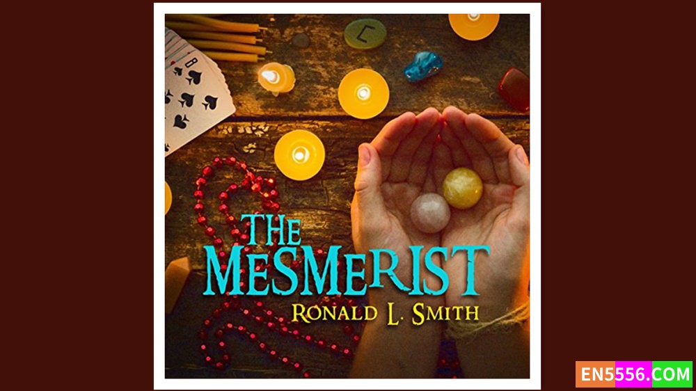 The Mesmerist - Ronald L. Smith 有声书音频MP3+电子书7164 作者:英语小助手 帖子ID:279928 