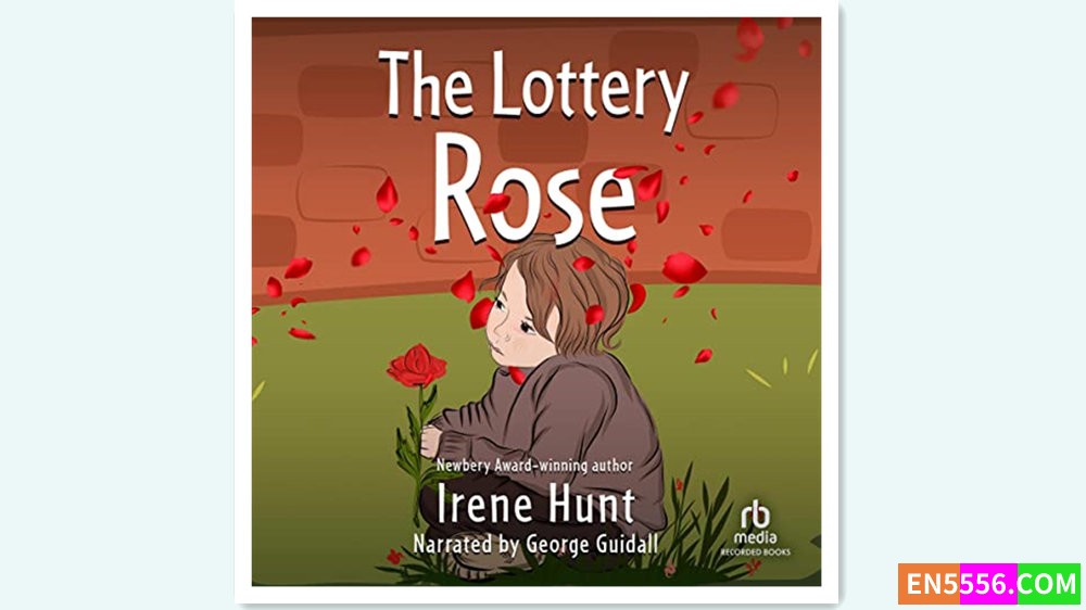 The Lottery Rose - Irene Hunt 有声书音频MP3+电子书1469 作者:英语小助手 帖子ID:279951 