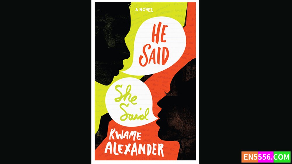 He Said, She Said - Kwame Alexander 有声书音频MP3+电子书6872 作者:英语小助手 帖子ID:279955 