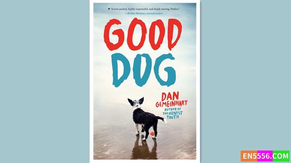 Good Dog - Dan Gemeinhart 有声书音频MP3+电子书1590 作者:英语小助手 帖子ID:279966 