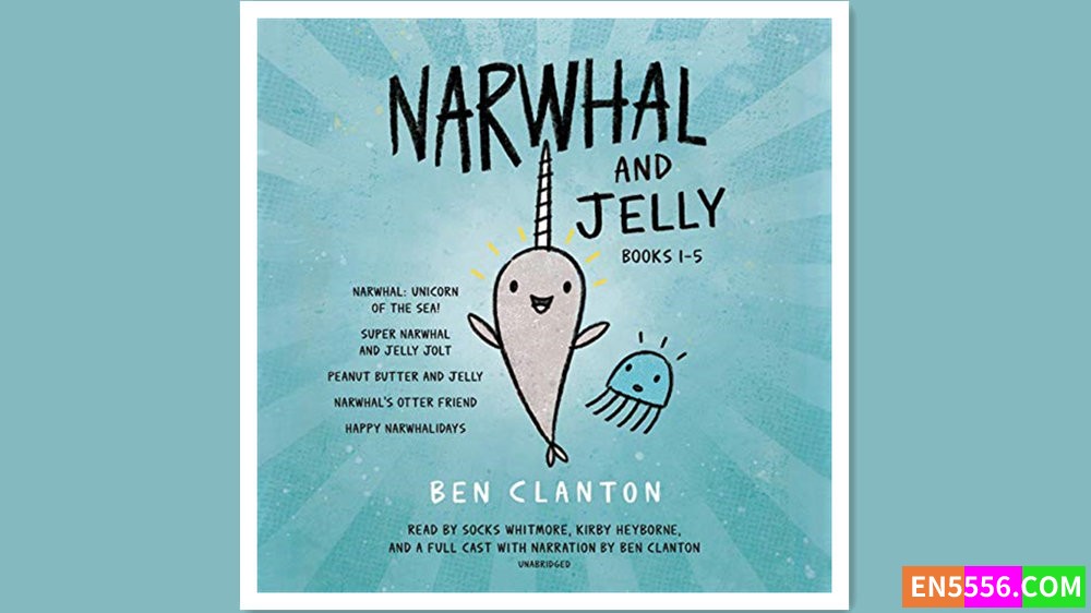 Narwhal and Jelly Series 1-5 - Ben Clanton 有声书音频MP32568 作者:英语小助手 帖子ID:279968 