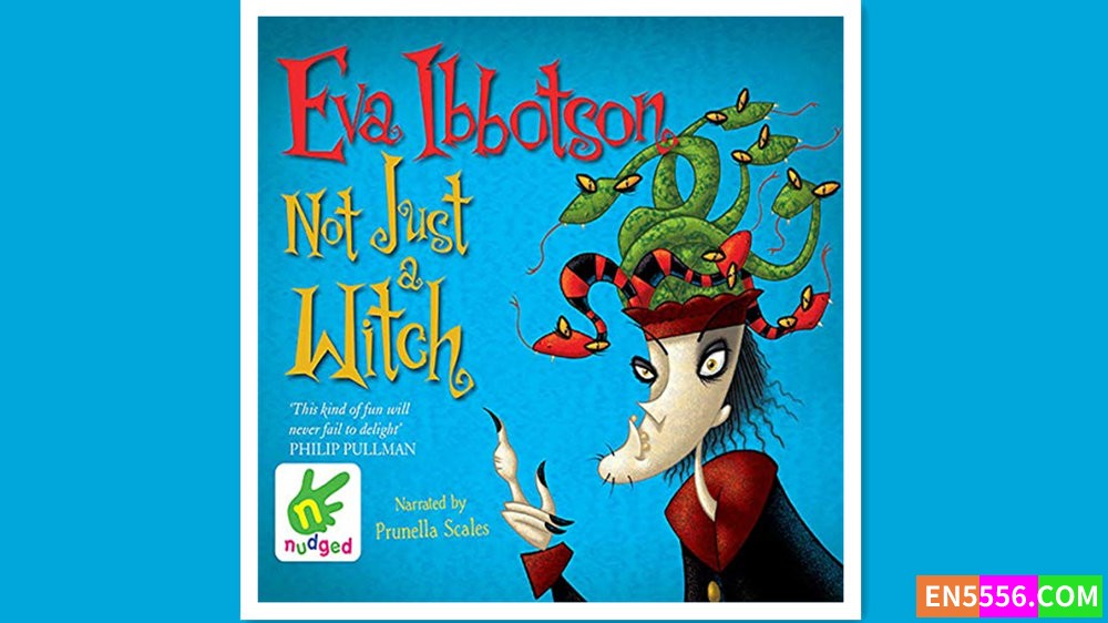 Not Just a Witch - Eva Ibbotson 有声书音频MP3+电子书9000 作者:英语小助手 帖子ID:280025 
