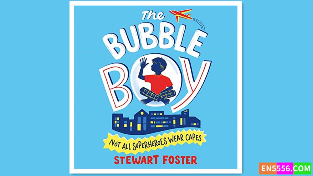 The Bubble Boy - Stewart Foster 有声书音频MP3+电子书6045 作者:英语小助手 帖子ID:280029 
