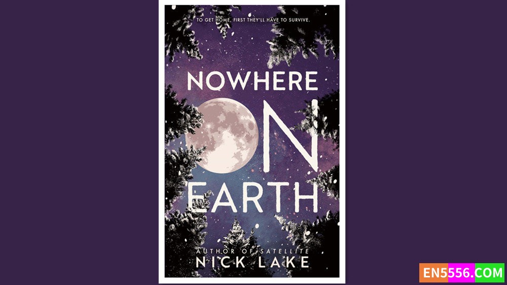 Nowhere on Earth - Nick Lake 有声书音频MP3+电子书4897 作者:英语小助手 帖子ID:280038 