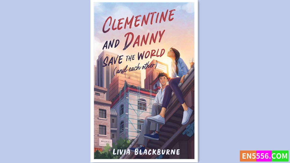 Clementine and Danny Save the World (and Each Other) - Livia Blackburne 有声书音频MP3+电子书6712 作者:英语小助手 帖子ID:280061 