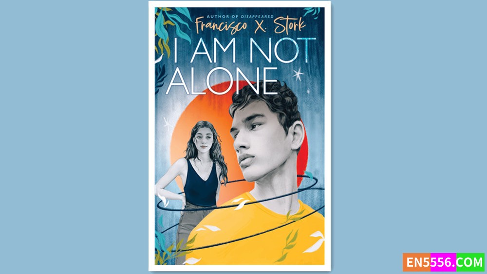 I Am Not Alone - Francisco X. Stork 有声书音频MP3+电子书628 作者:英语小助手 帖子ID:280065 