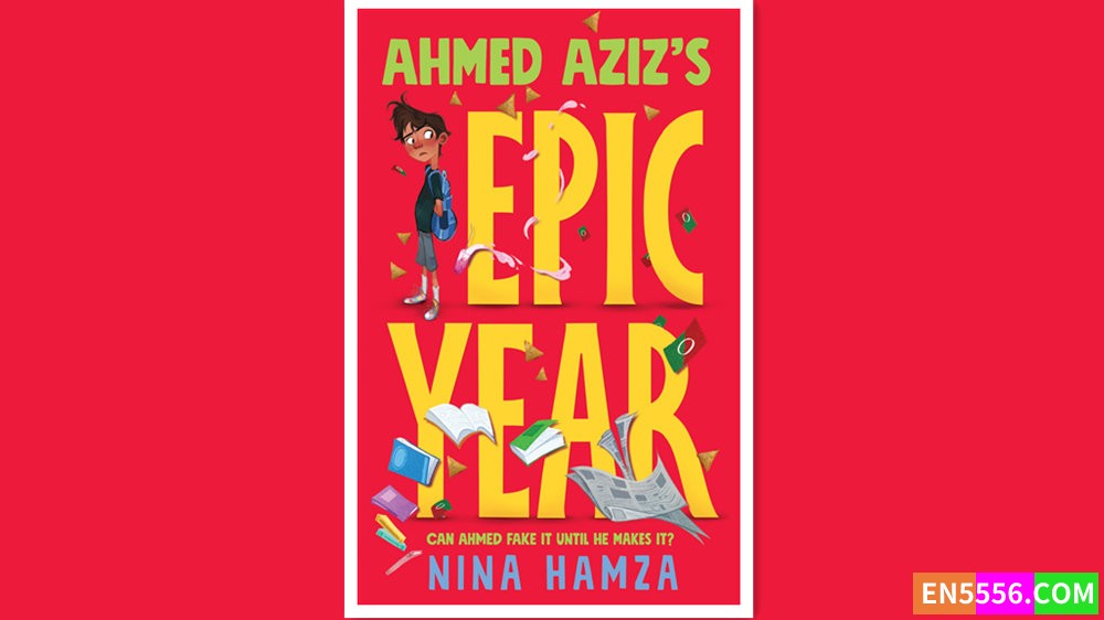 Ahmed Aziz’s Epic Year - Nina Hamza 有声书音频MP3+电子书9249 作者:英语小助手 帖子ID:280089 