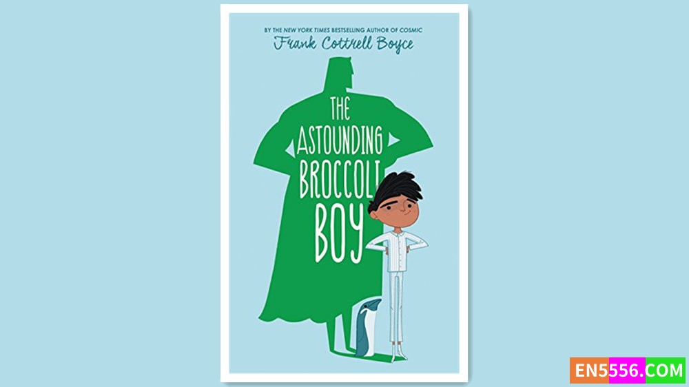 The Astounding Broccoli Boy - Frank Cottrell Boyce 有声书音频MP3+电子书9249 作者:英语小助手 帖子ID:280122 