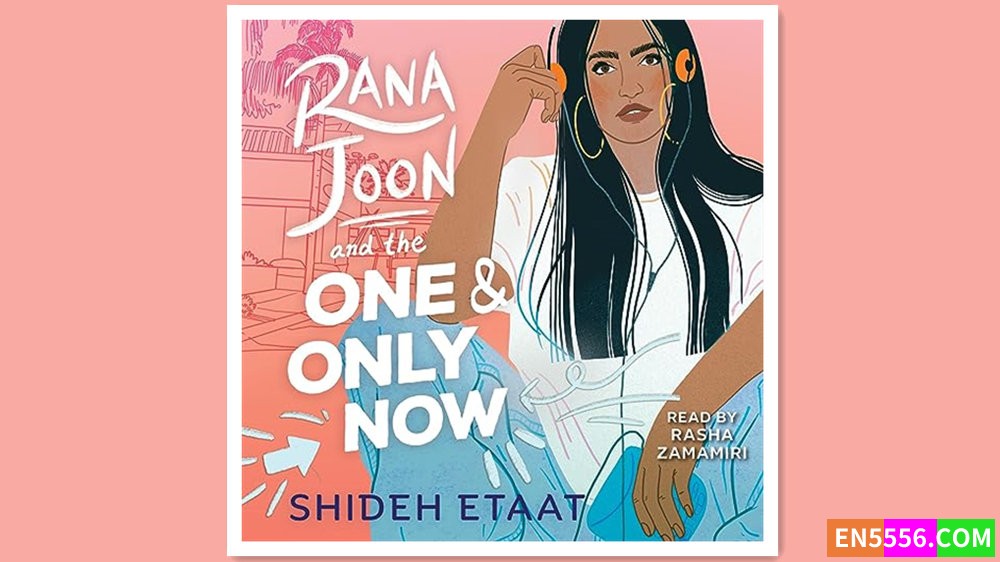 Rana Joon and the One and Only Now - Shideh Etaat 有声书音频MP3+电子书8423 作者:英语小助手 帖子ID:280141 
