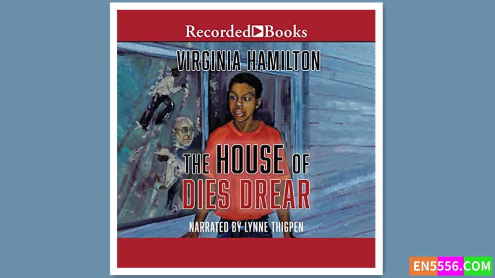 The House of Dies Drear - Virginia Hamilton 有声书音频MP3+电子书5293 作者:英语小助手 帖子ID:280155 