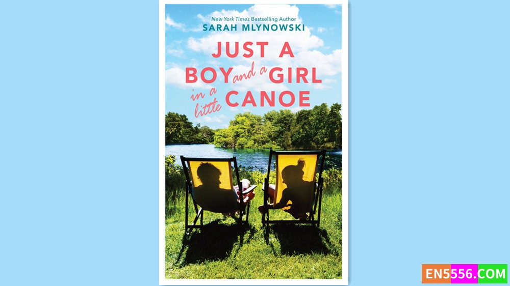 Just a Boy and a Girl in a Little Canoe - Sarah Mlynowski 有声书音频MP3+电子书3513 作者:英语小助手 帖子ID:280190 
