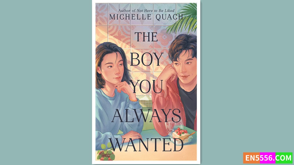 The Boy You Always Wanted - Michelle Quach 有声书音频MP3+电子书3206 作者:英语小助手 帖子ID:280211 