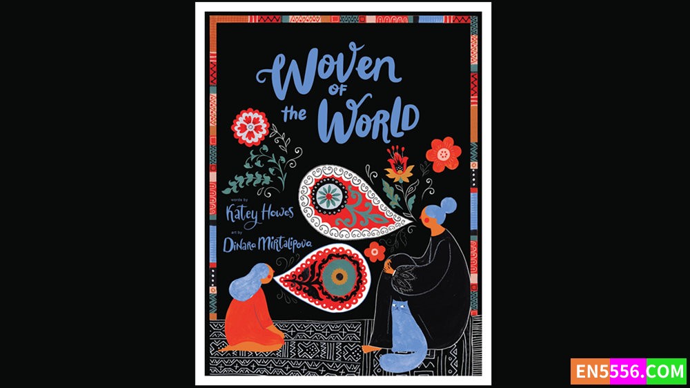 Woven of the World - Dinara Mirtalipova 有声书音频MP3+电子书3788 作者:英语小助手 帖子ID:280230 