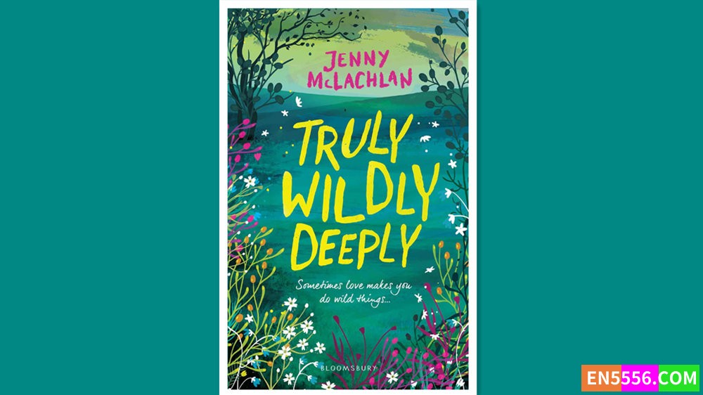 Truly, Wildly, Deeply - Jenny McLachlan 有声书音频MP3+电子书2390 作者:英语小助手 帖子ID:280233 