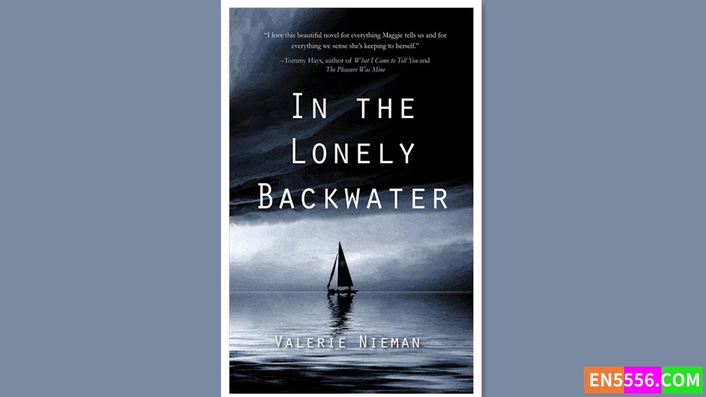 In the Lonely Backwater - Valerie Nieman 有声书音频MP3+电子书251 作者:英语小助手 帖子ID:280264 