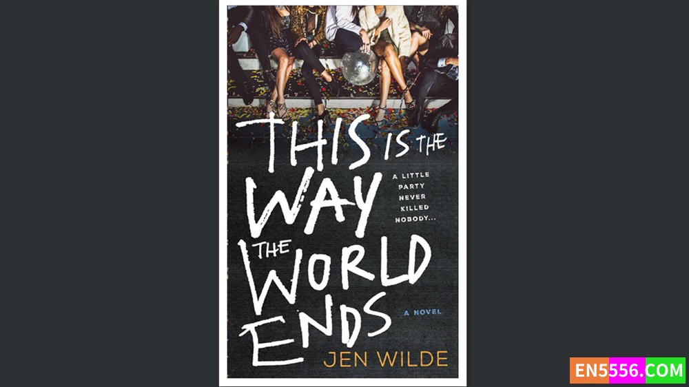 This Is the Way the World Ends - Jen Wilde 有声书音频MP3+电子书2592 作者:英语小助手 帖子ID:280267 