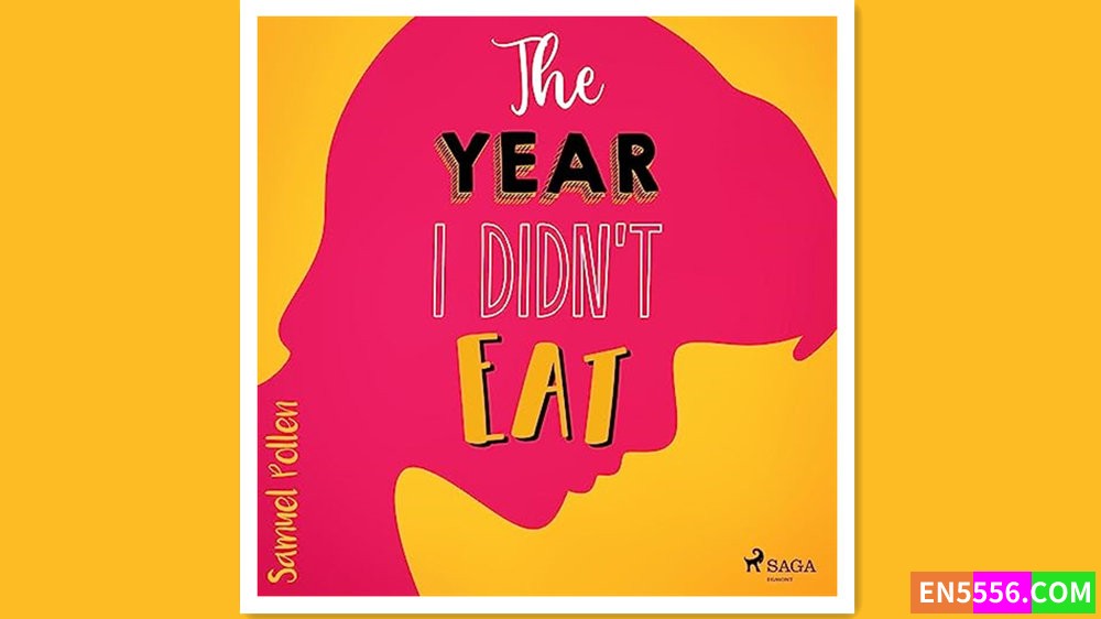 The Year I Didn't Eat - Samuel Pollen 有声书音频MP3+电子书5087 作者:英语小助手 帖子ID:280269 