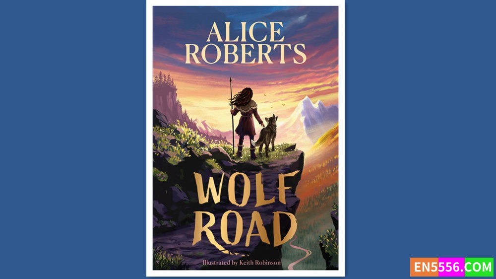 Wolf Road - Alice Roberts 有声书音频MP3+电子书3918 作者:英语小助手 帖子ID:280272 