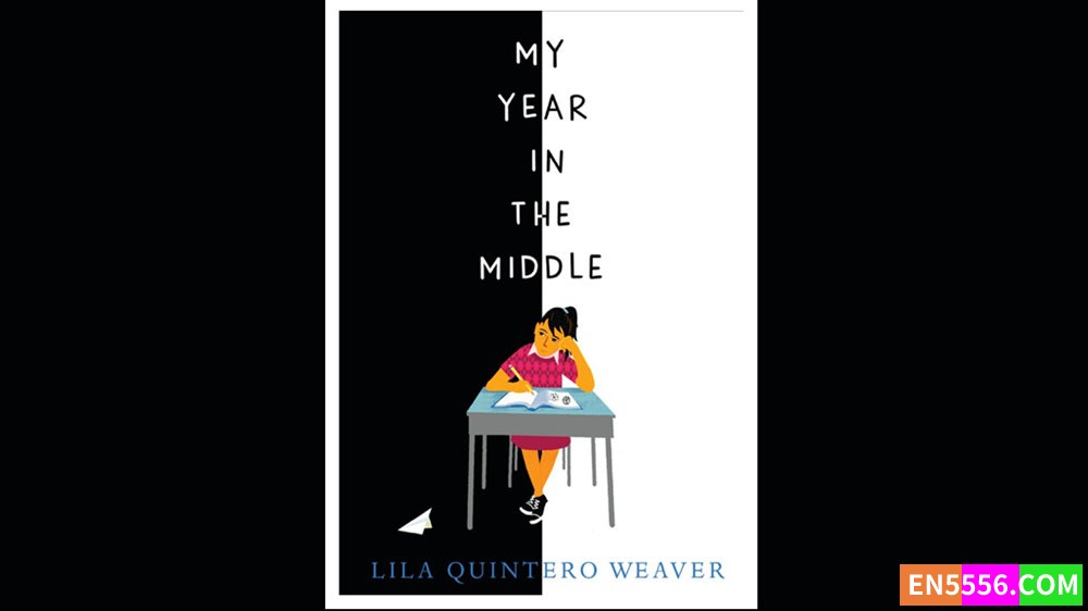 My Year in the Middle - Lila Quintero Weaver 有声书音频MP3+电子书678 作者:英语小助手 帖子ID:280282 