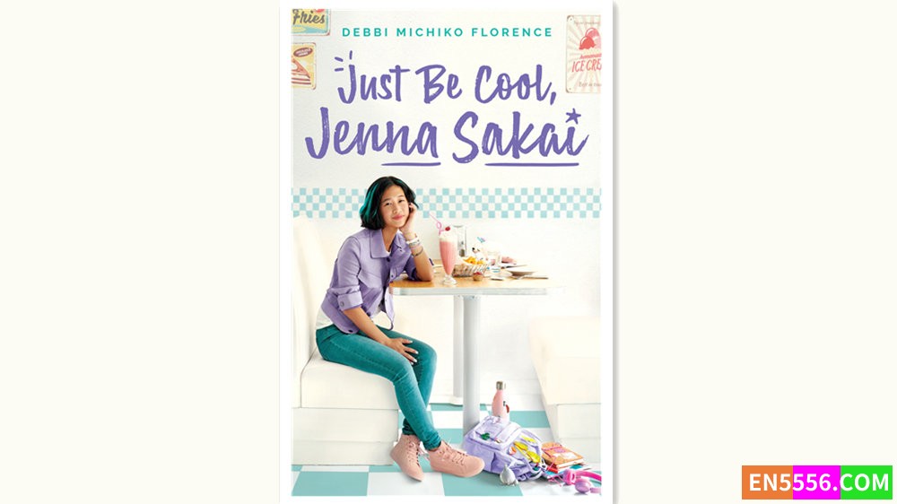 Just Be Cool, Jenna Sakai - Debbi Michiko Florence 有声书音频MP3+电子书7266 作者:英语小助手 帖子ID:280289 