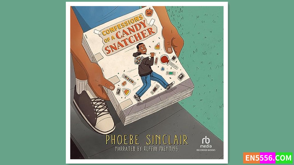 Confessions of a Candy Snatcher - Phoebe Sinclair 有声书音频MP3+电子书5503 作者:英语小助手 帖子ID:280336 