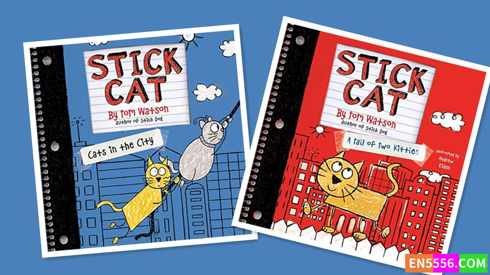 Stick Cat Series 1-2 - Tom Watson 有声书音频MP3+电子书 1-59607 作者:英语小助手 帖子ID:280344 