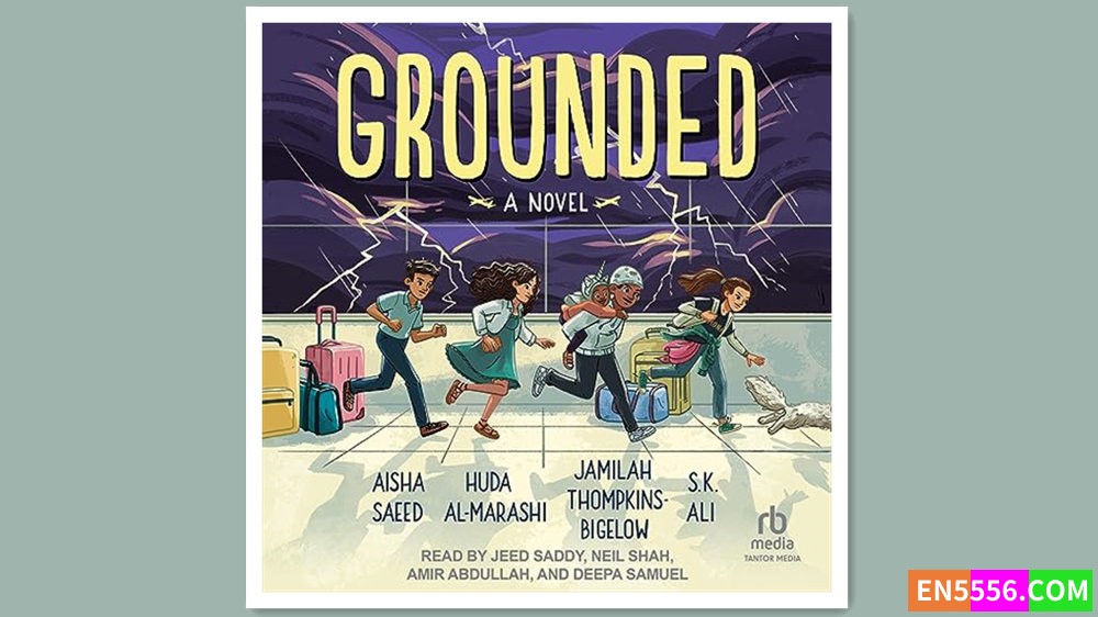 Grounded - Aisha Saeed 有声书音频MP3+电子书8708 作者:英语小助手 帖子ID:280346 