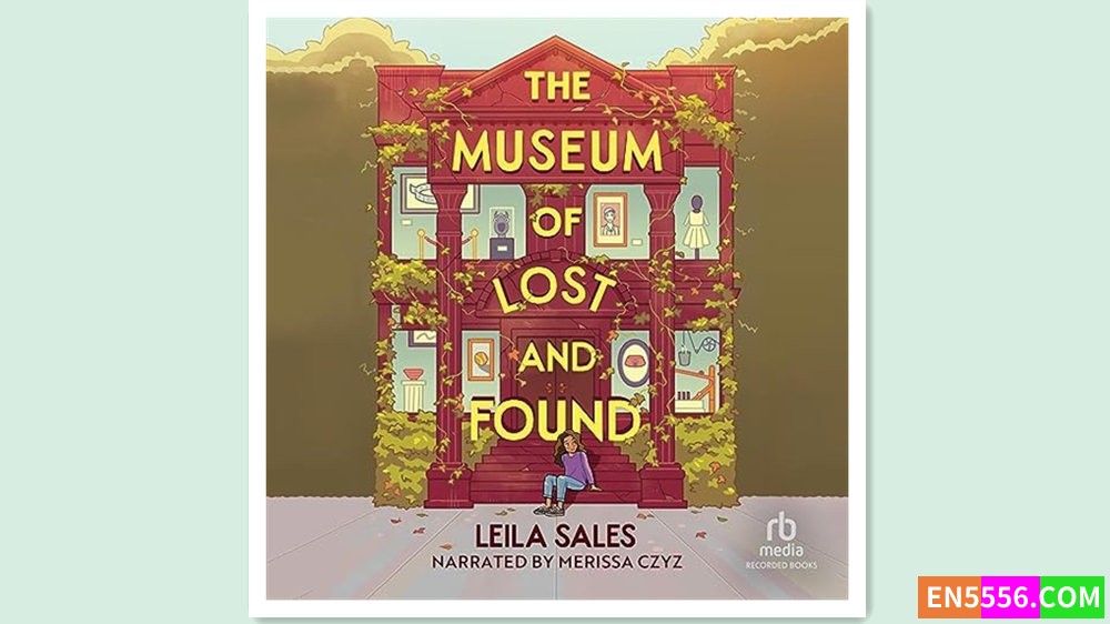 The Museum of Lost and Found - Leila Sales 有声书音频M4B+电子书2905 作者:英语小助手 帖子ID:280380 