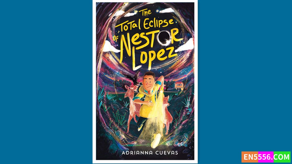 The Total Eclipse of Nestor Lopez - Adrianna Cuevas 有声书音频MP3+电子书7067 作者:英语小助手 帖子ID:280403 