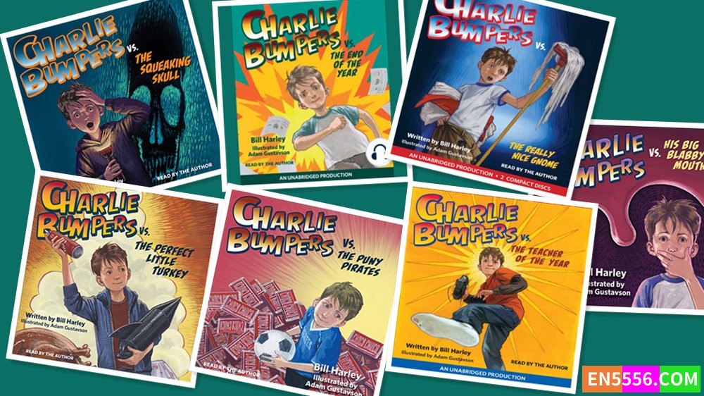 Charlie Bumpers Series 1-7 - Bill Harley 有声书音频MP3+电子书 1-67257 作者:英语小助手 帖子ID:280408 