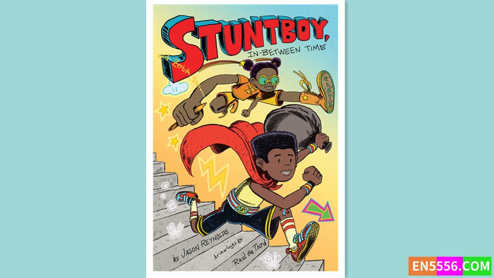 Stuntboy, In-Between Time - Jason Reynolds 有声书音频MP3+电子书9202 作者:英语小助手 帖子ID:280416 