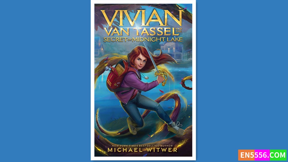 Vivian Van Tassel and the Secret of Midnight Lake - Michael Witwer 有声书音频MP3+电子书2717 作者:英语小助手 帖子ID:280420 
