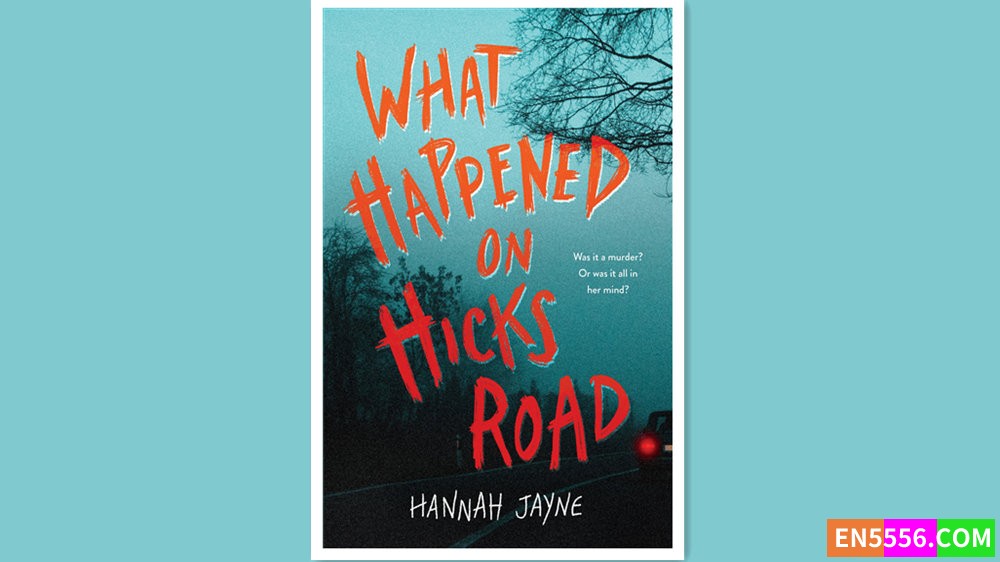 What Happened on Hicks Road - Hannah Jayne 有声书音频MP3+电子书868 作者:英语小助手 帖子ID:280438 