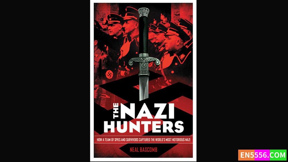 The Nazi Hunters - Neal Bascomb 有声书音频MP3+电子书4753 作者:英语小助手 帖子ID:280445 