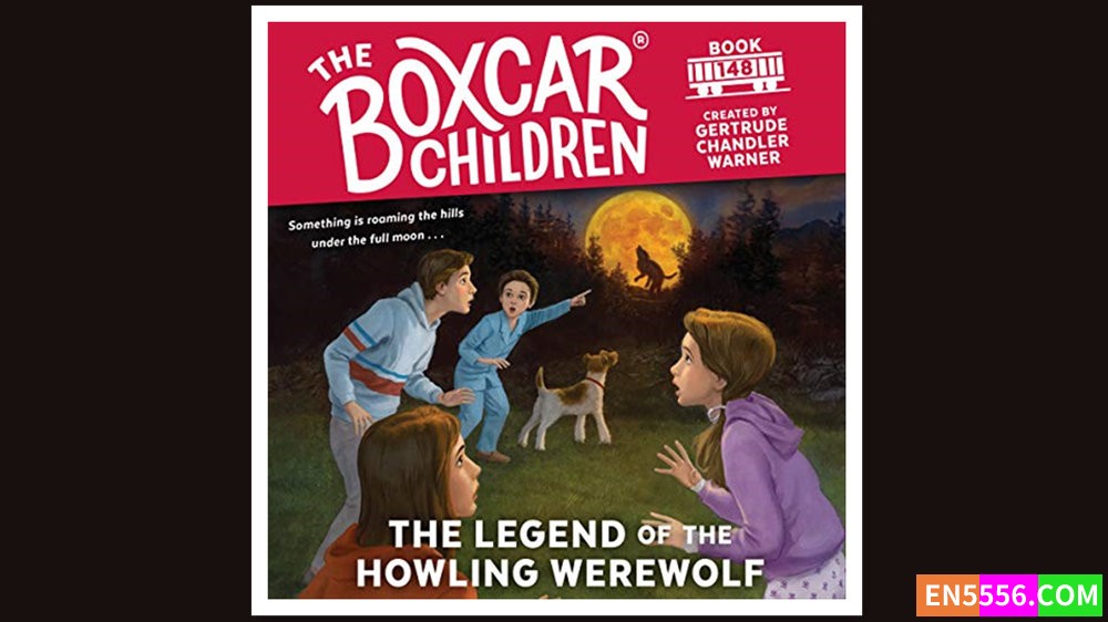 Boxcar Children 148 - The Legend of the Howling Werewolf - Gertrude Chandler Warner 有声书音频MP3 - 篷车少年5718 作者:英语小助手 帖子ID:280486 