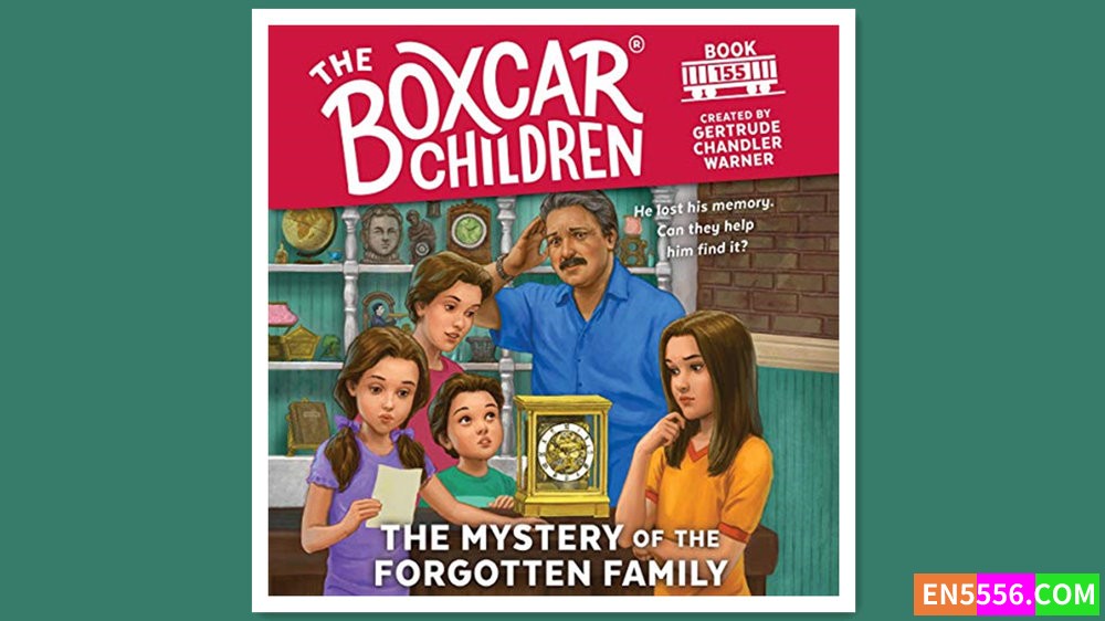 Boxcar Children 155 - The Mystery of the Forgotten Family - Gertrude Chandler Warner 有声书音频MP3 - 篷车少年4773 作者:英语小助手 帖子ID:280492 