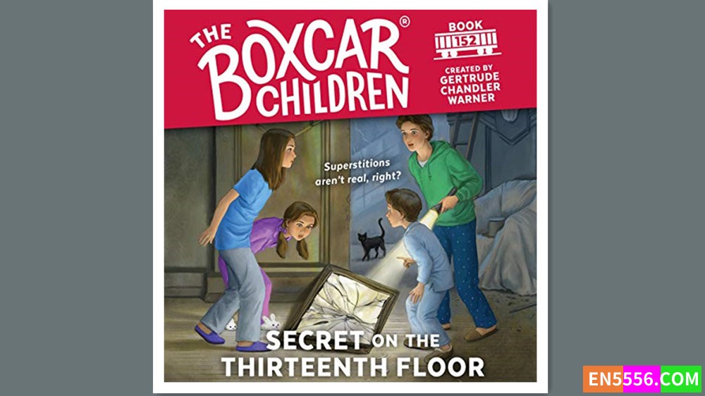 Boxcar Children 152 - Secret on the Thirteenth Floor - Gertrude Chandler Warner 有声书音频MP3 - 篷车少年3856 作者:英语小助手 帖子ID:280493 