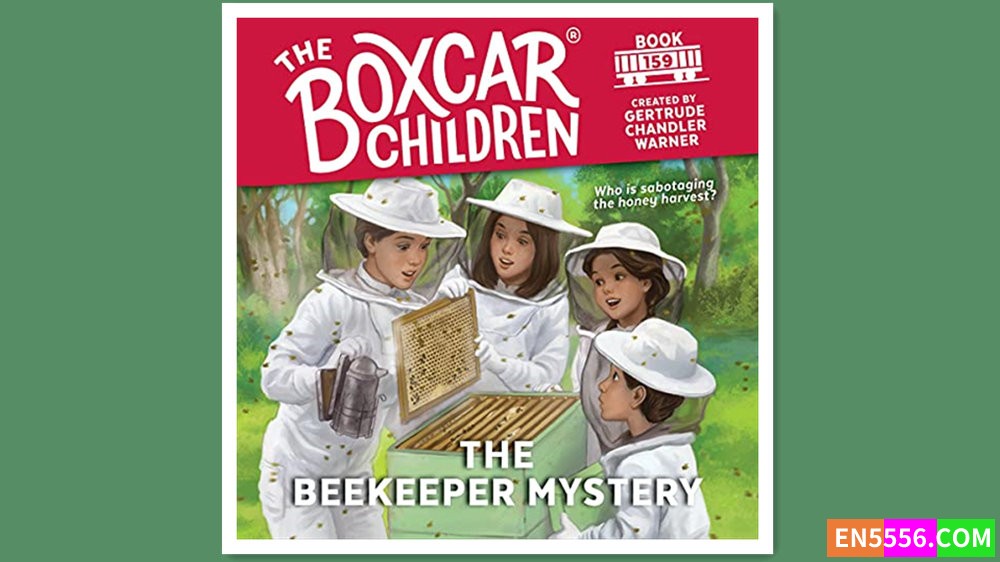 Boxcar Children 159 - The Beekeeper Mystery - Gertrude Chandler Warner 有声书音频MP3 - 篷车少年1863 作者:英语小助手 帖子ID:280497 