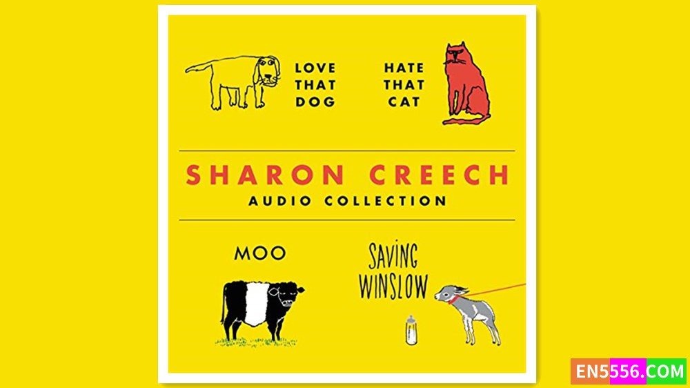 The Sharon Creech Audio Collection - Sharon Creech 有声书音频MP36277 作者:英语小助手 帖子ID:280503 