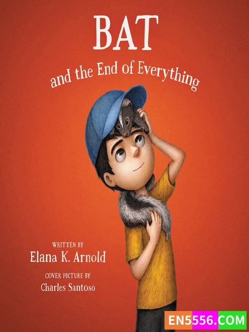 A Boy Called Bat Series 1-3 - Elana K. Arnold 有声书音频MP3+电子书8655 作者:英语小助手 帖子ID:280505 